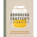 Kombucha Crafter's Logbook: A Journal to Track and Record Your Kombucha Home Brews