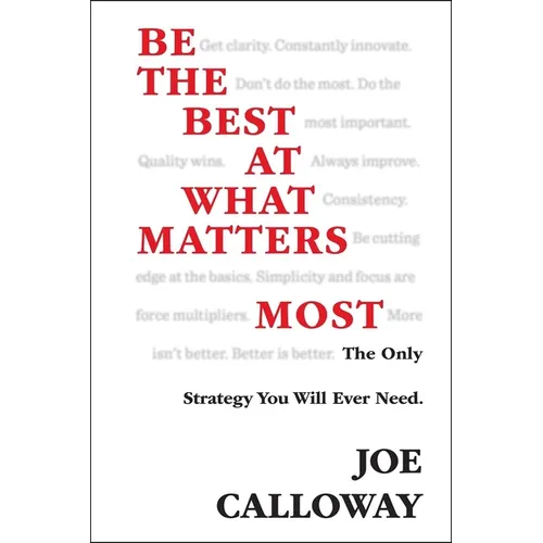 Be the Best at What Matters Most