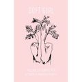 soft girl: poetry by k.p.k