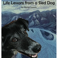 Life Lessons from a Sled Dog