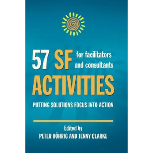 57 SF Activities for Facilitators and Consultants