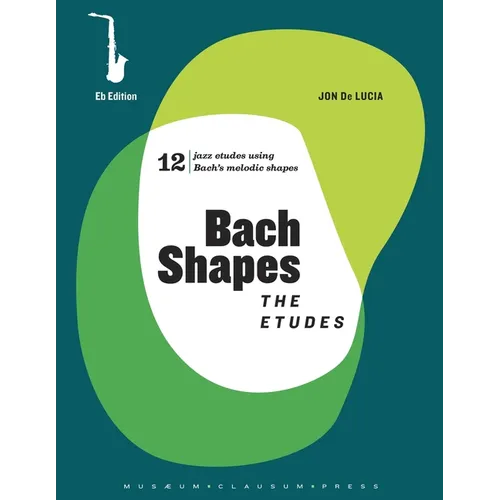 Bach Shapes: The Etudes Eb Edition and Backing Tracks