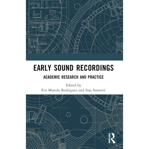 Early Sound Recordings: Academic Research and Practice