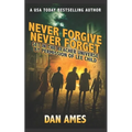 Never Forgive Never Forget: (Jack Reacher's Special Investigators #4)