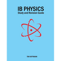 Ib Physics - Study and Revision Guide
