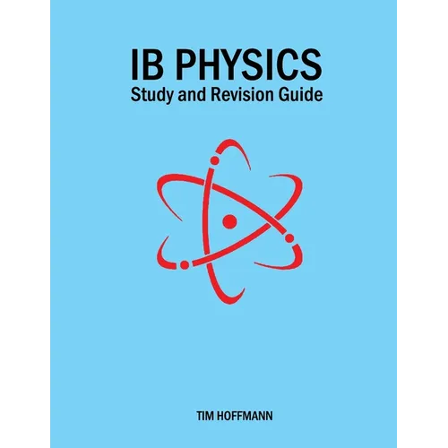Ib Physics - Study and Revision Guide