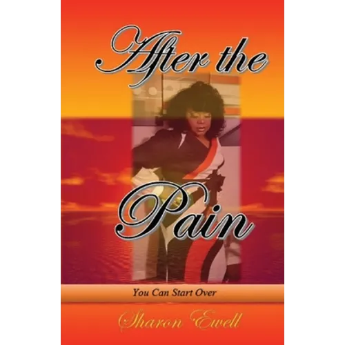 After the Pain: You Can Start Over