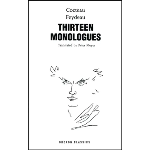 Cocteau & Feydeau: Thirteen Monologues