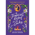 A Tropical Rebel Gets the Duke