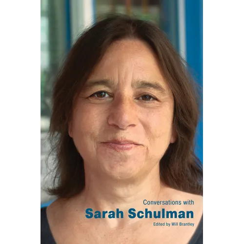 Conversations with Sarah Schulman