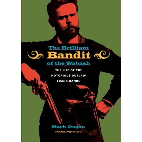 The Brilliant Bandit of the Wabash