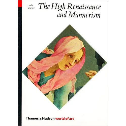 The High Renaissance and Mannerism: Italy, the North, and Spain, 1500-1600