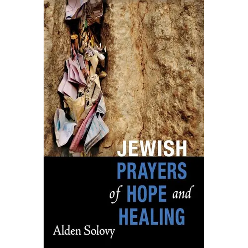 Jewish Prayers of Hope and Healing