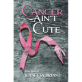 Cancer Ain't Cute