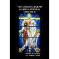 The Golden Legend (Aurea Legenda) Volume II
