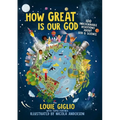 How Great Is Our God: 100 Indescribable Devotions about God and Science