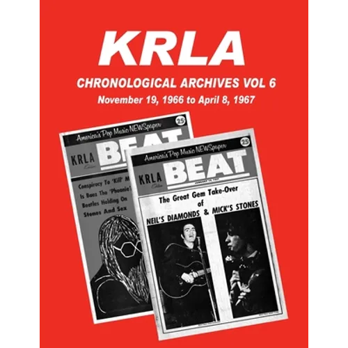 KRLA Chronological Archives Vol 6: November 19, 1966 to April 8, 1967