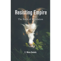Resisting Empire: The Book of Revelation as Resistance