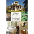 Historic Plantations of Alabama's Black Belt