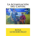 La Acumulacion del Capital