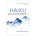 Haiku Enlightenment: New Expanded Edition
