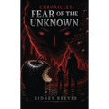 Chronicles, Fear of the Unknown