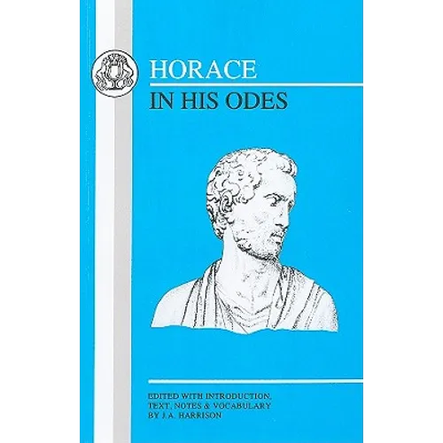 Horace in His Odes