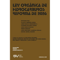 Ley Organica de Hidrocarburos. Reforma de 2026