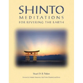 Shinto Meditations for Revering the Earth