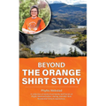 Beyond the Orange Shirt Story