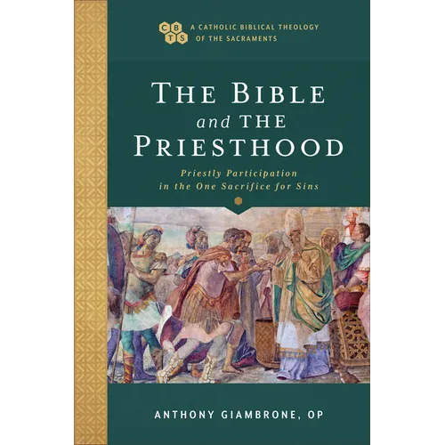 Bible and the Priesthood: Priestly Participation in the One Sacrifice for Sins