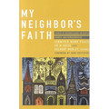My Neighbor's Faith: Stories of Interreligious Encounter, Growth, and Transformation