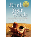 Drink Your Words: Discovering California's Other Wine Regions