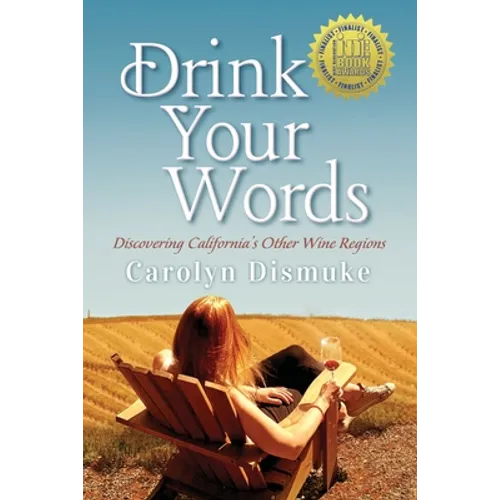 Drink Your Words: Discovering California's Other Wine Regions