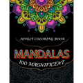 100 Magnificent Mandalas: Adult coloring book
