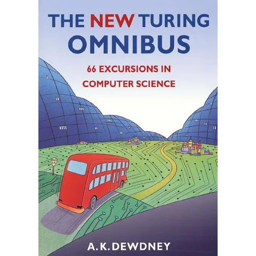 The New Turing Omnibus: Sixty-Six Excursions in Computer Science