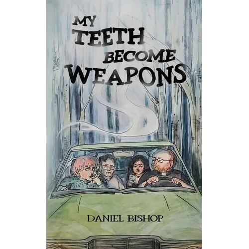 My Teeth Become Weapons