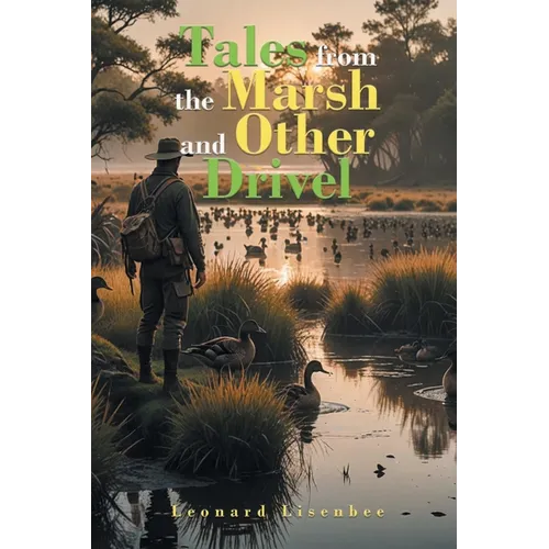 Tales from the Marsh and Other Drivel