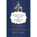 Bhakti Yoga: Tales and Teachings from the Bhagavata Purana