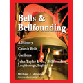 Bells & Bellfounding: A History, Church Bells, Carillons, John Taylor & Co., Bellfounders, Loughborough, England