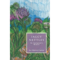 Jaggy Nettles: An Immigrant's Memoir