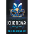 Behind the Mask: A YA Contemporary Novel