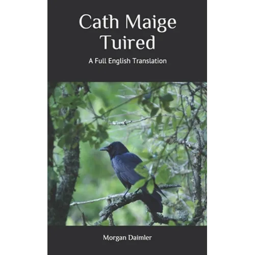 Cath Maige Tuired: A Full English Translation