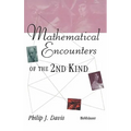 Mathematical Encounters of the Second Kind