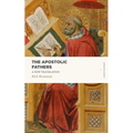 The Apostolic Fathers: A New Translation