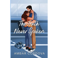 The Truth Never Spoken - Illustrated version: Special Edition