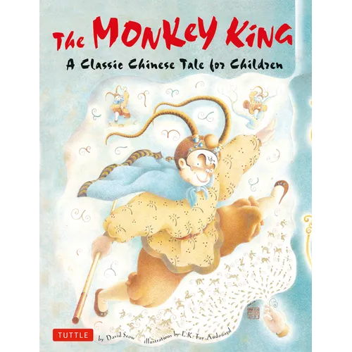 The Monkey King: A Classic Chinese Tale for Children