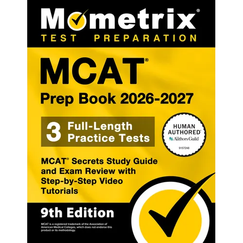 MCAT Prep Book 2026-2027 - 3 Full-Length Practice Tests, MCAT Secrets Study Guide and Exam Review with Step-By-Step Video Tutorials: [9th Edition]
