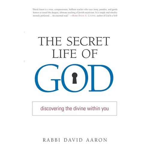The Secret Life of God: Discovering the Divine Within You