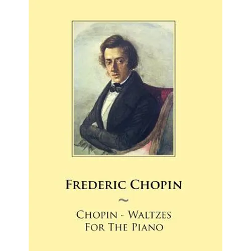 Chopin - Waltzes For The Piano